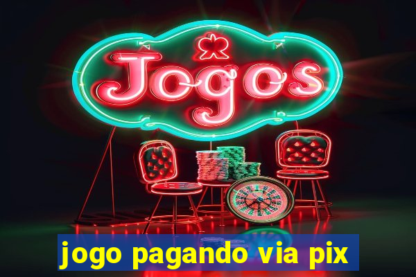 jogo pagando via pix